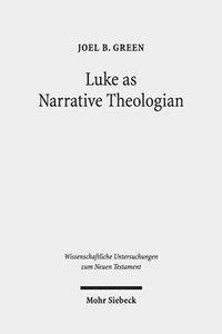 bokomslag Luke as Narrative Theologian