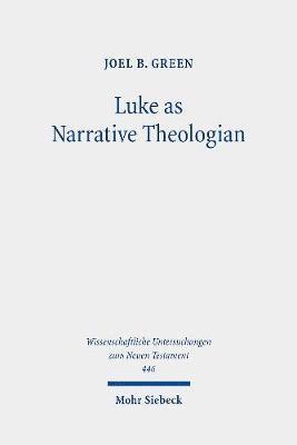 Luke as Narrative Theologian 1
