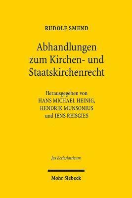 Rudolf Smend, Hans Michael Heinig, Hendrik Munsonius, Jens Reisgies - Abhandlungen zum Kirchen- und Staatskirchenrecht, Inbunden