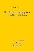 Daniel Benrath - Die Konkretisierung von Loyalitätspflichten, Häftad