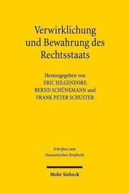 Verwirklichung und Bewahrung des Rechtsstaats 1