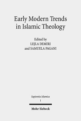 Lejla Demiri, Samuela Pagani - Early Modern Trends in Islamic Theology, Inbunden