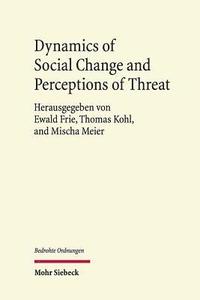 bokomslag Dynamics of Social Change and Perceptions of Threat