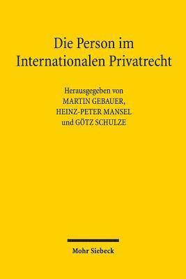 Martin Gebauer, Heinz-Peter Mansel, Götz Schulze - Die Person im Internationalen Privatrecht, Inbunden