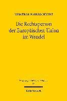 Die Rechtsperson der Europischen Union im Wandel 1