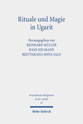 Reinhard Müller, Reettakaisa Sofia Salo, Hans Neumann - Rituale und Magie in Ugarit, Inbunden
