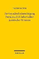 Zur Grundrechtsberechtigung fremdstaatlich beherrschter juristischer Personen 1