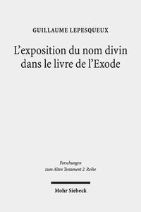 bokomslag L'exposition du nom divin dans le livre de l'Exode