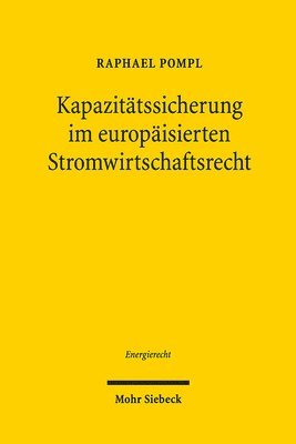 bokomslag Kapazittssicherung im europisierten Stromwirtschaftsrecht