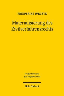 Friederike Jurczyk - Materialisierung des Zivilverfahrensrechts, Häftad