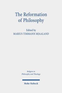 bokomslag The Reformation of Philosophy