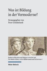 bokomslag Was ist Bildung in der Vormoderne?