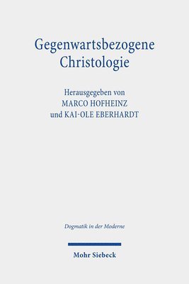 Marco Hofheinz, Kai-Ole Eberhardt - Gegenwartsbezogene Christologie, Inbunden
