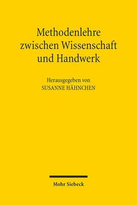 Susanne Hähnchen - Methodenlehre zwischen Wissenschaft und Handwerk, Häftad