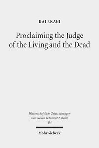 bokomslag Proclaiming the Judge of the Living and the Dead