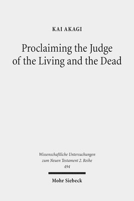 bokomslag Proclaiming the Judge of the Living and the Dead