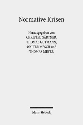 Christel Gärtner, Thomas Gutmann, Walter Mesch, Thomas Meyer, Christel Gartner - Normative Krisen, Inbunden