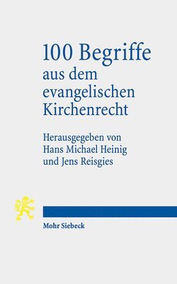 Hans Michael Heinig, Jens Reisgies - 100 Begriffe aus dem evangelischen Kirchenrecht, Häftad