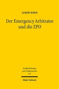 bokomslag Der Emergency Arbitrator und die ZPO