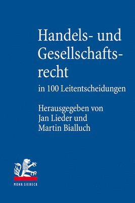 bokomslag Handels- und Gesellschaftsrecht in 100 Leitentscheidungen