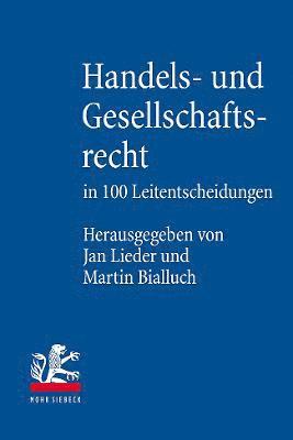 Handels- und Gesellschaftsrecht in 100 Leitentscheidungen 1