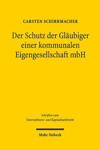 bokomslag Der Schutz der Glubiger einer kommunalen Eigengesellschaft mbH