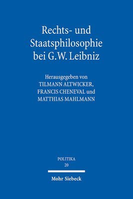 Tilmann Altwicker, Francis Cheneval, Matthias Mahlmann - Rechts- und Staatsphilosophie bei G.W. Leibniz, Häftad