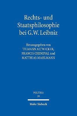 Tilmann Altwicker, Francis Cheneval, Matthias Mahlmann - Rechts- und Staatsphilosophie bei G.W. Leibniz, Häftad