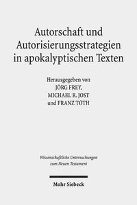 bokomslag Autorschaft und Autorisierungsstrategien in apokalyptischen Texten