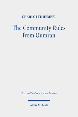 Charlotte Hempel - The Community Rules from Qumran, Inbunden