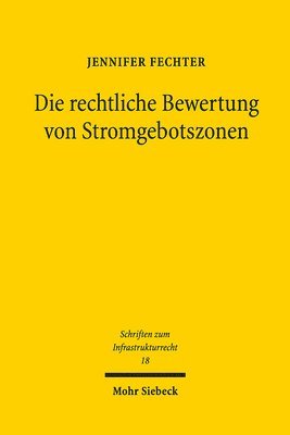 bokomslag Die rechtliche Bewertung von Stromgebotszonen