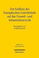 bokomslag Der Einfluss des Europischen Gerichtshofs auf das Umwelt- und Infrastrukturrecht