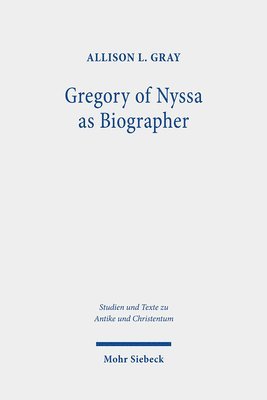 bokomslag Gregory of Nyssa as Biographer