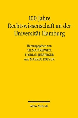 Tilman Repgen, Florian Jeßberger, Markus Kotzur - 100 Jahre Rechtswissenschaft an der Universität Hamburg, Inbunden