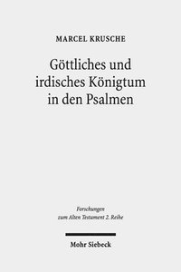 bokomslag Gttliches und irdisches Knigtum in den Psalmen