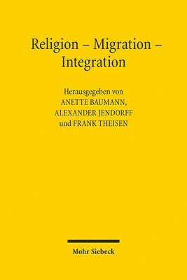Anette Baumann, Alexander Jendorff, Frank Theisen - Religion - Migration - Integration, Häftad