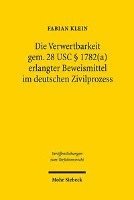 bokomslag Die Verwertbarkeit gem. 28 USC  1782(a) erlangter Beweismittel im deutschen Zivilprozess