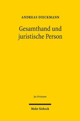 Andreas Dieckmann - Gesamthand und juristische Person, Inbunden