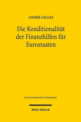 André Gilles, Andre Gilles - Die Konditionalität der Finanzhilfen für Eurostaaten, Häftad