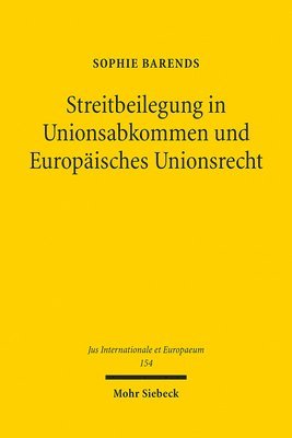 bokomslag Streitbeilegung in Unionsabkommen und Europisches Unionsrecht