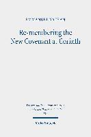 Re-membering the New Covenant at Corinth 1