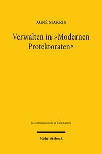 bokomslag Verwalten in &quot;Modernen Protektoraten&quot;