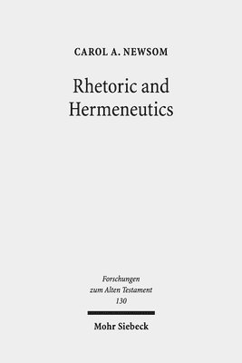 Carol A. Newsom - Rhetoric and Hermeneutics, Inbunden