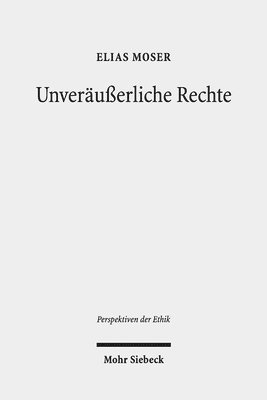 Elias Moser - Unveräußerliche Rechte, Häftad