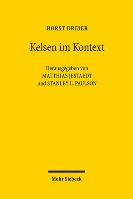Horst Dreier, Matthias Jestaedt, Stanley L. Paulson - Kelsen im Kontext, Inbunden