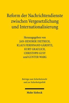 Jan-Hendrik Dietrich, Klaus Ferdinand Gärditz, Kurt Graulich, Christoph Gusy, Gunter Warg - Reform der Nachrichtendienste zwischen Vergesetzlichung und Internationalisierung, Häftad