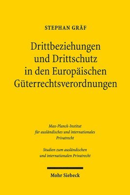 bokomslag Drittbeziehungen und Drittschutz in den Europischen Gterrechtsverordnungen