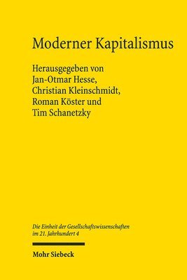 Jan-Otmar Hesse, Christian Kleinschmidt, Roman Köster, Tim Schanetzky - Moderner Kapitalismus, Inbunden