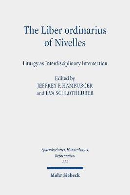 bokomslag The Liber ordinarius of Nivelles (Houghton Library, MS Lat 422)