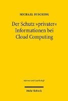 bokomslag Der Schutz &quot;privater&quot; Informationen bei Cloud Computing